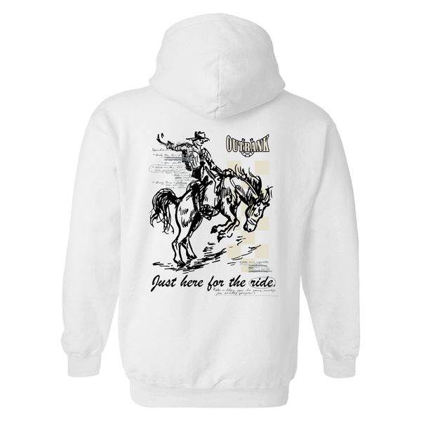 Just Here For The Ride Hoodie