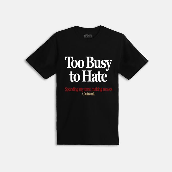 Too Busy T-Shirt