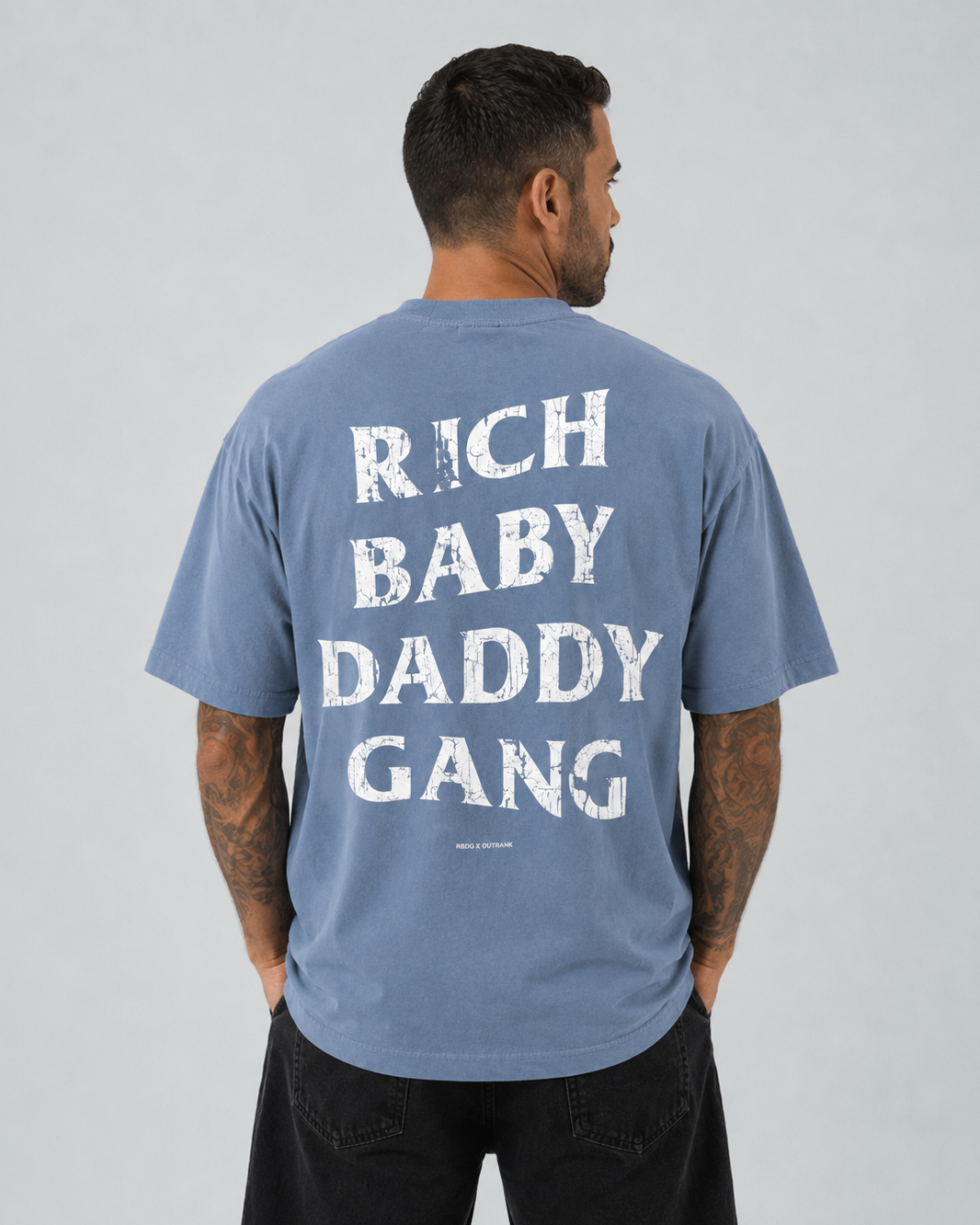 Rich Baby Daddy Gang Premium Oversized T-shirt 3.0- Washed Denim