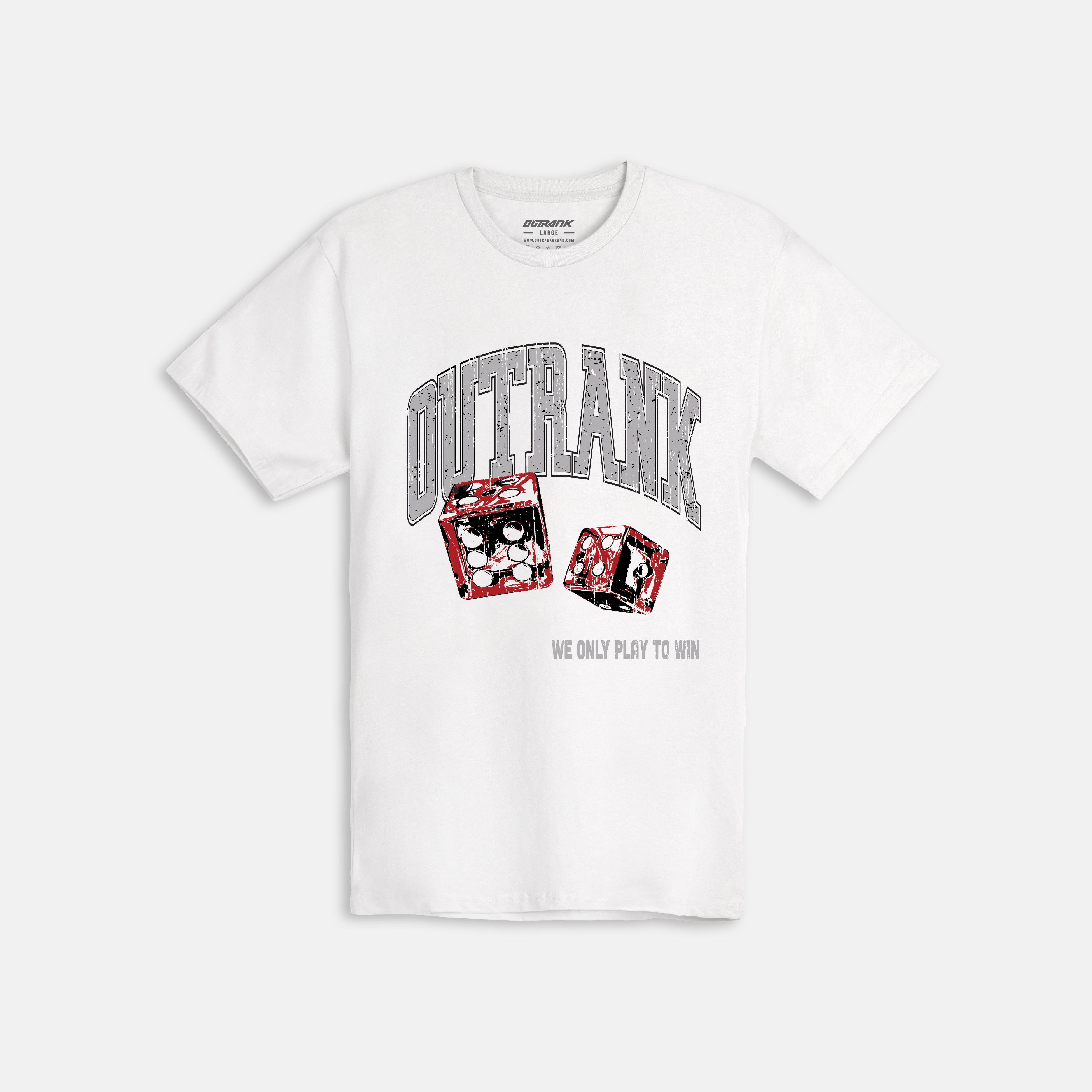 We Only Play to Win T-Shirt