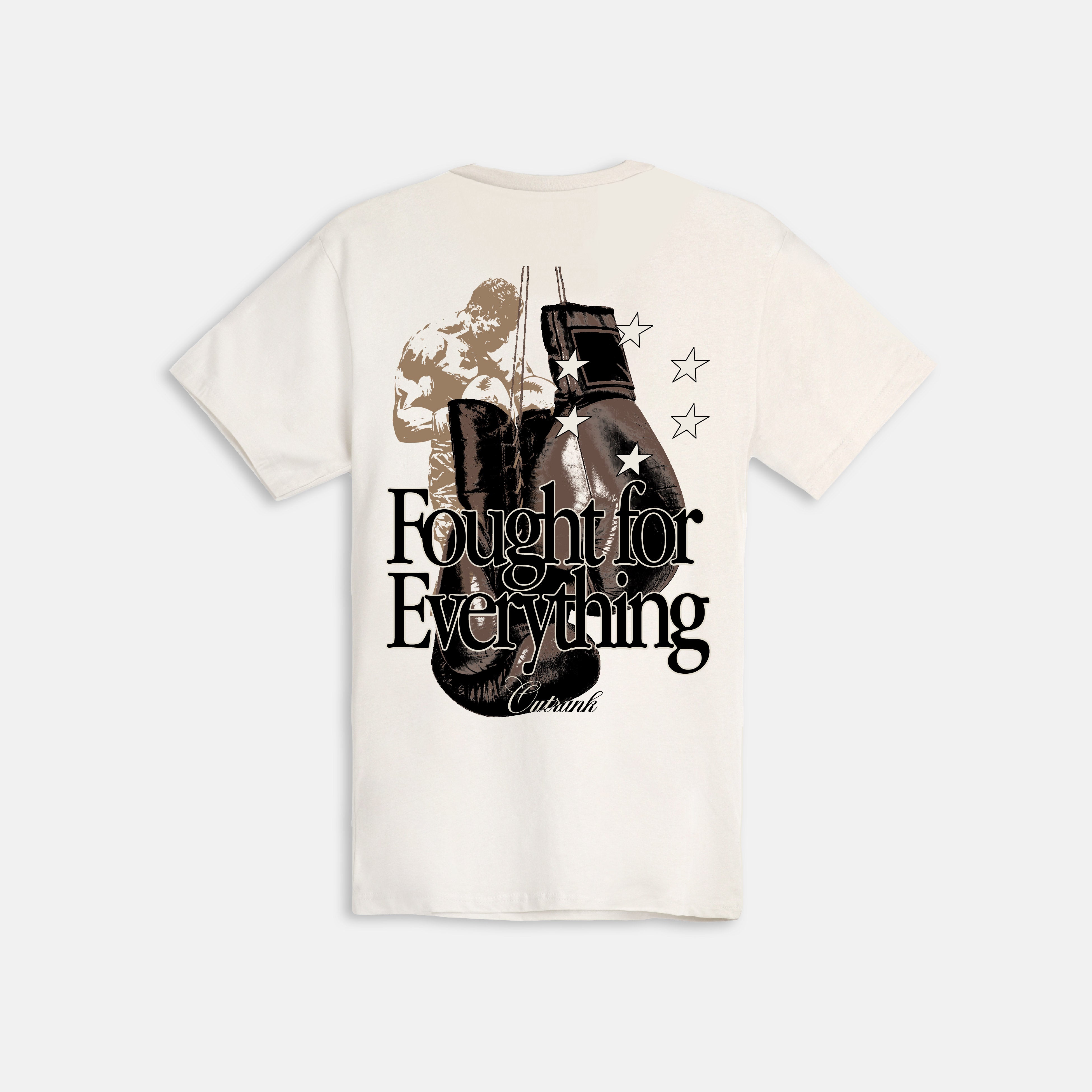 Fought For Everything T-shirt