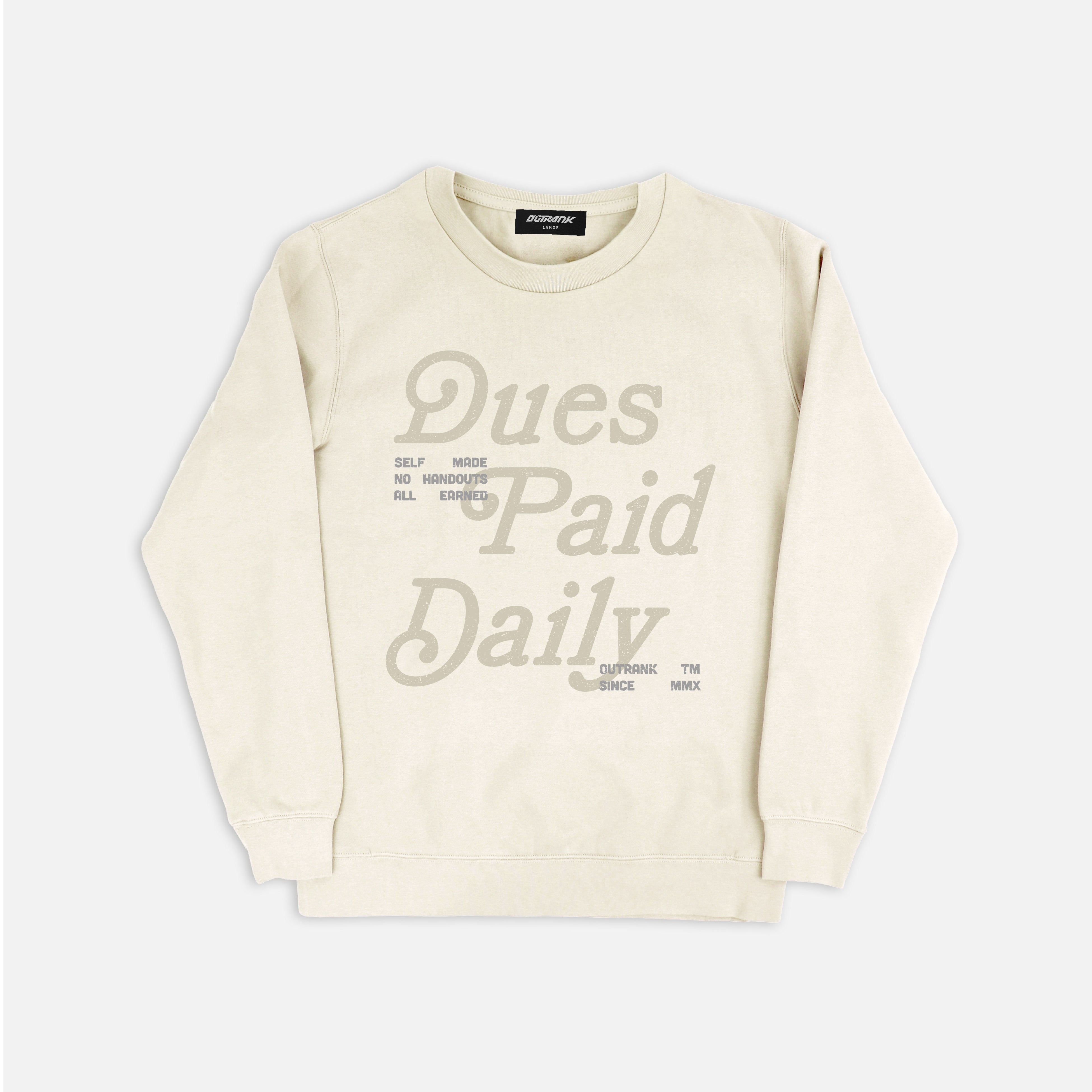 Dues Paid Daily Crewneck Fleece