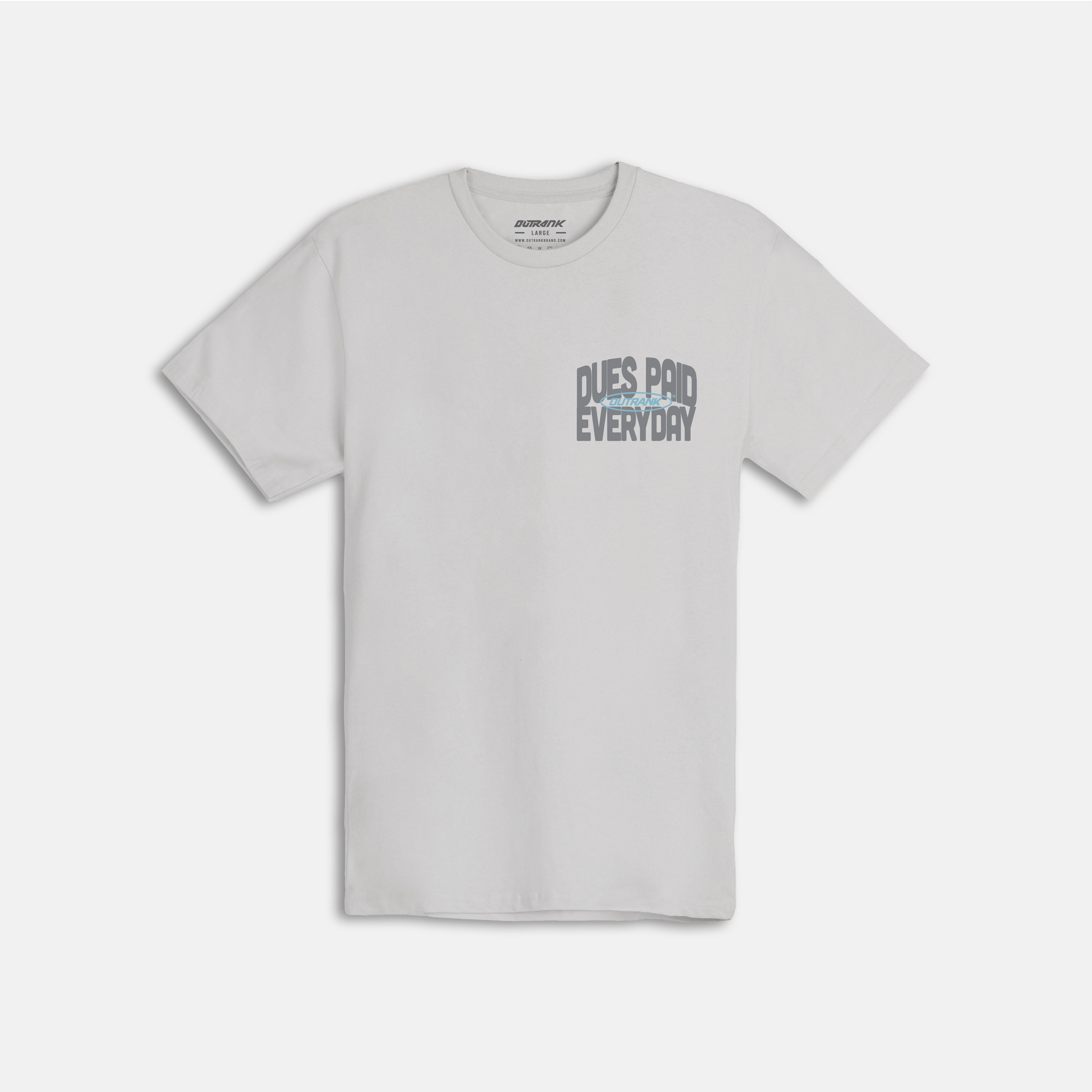 Dues Paid Everyday T-Shirt