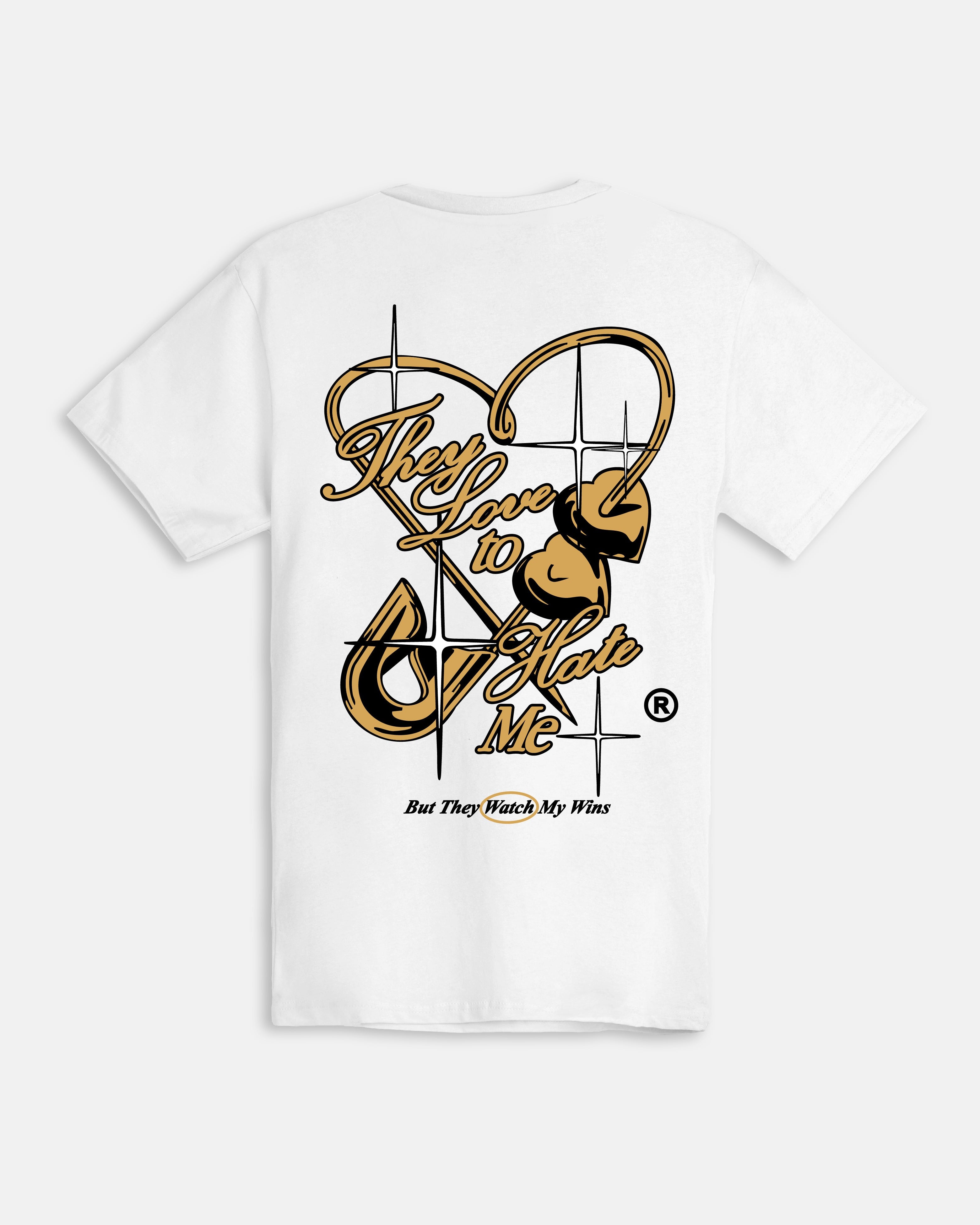 They Love To Hate Me T-Shirt