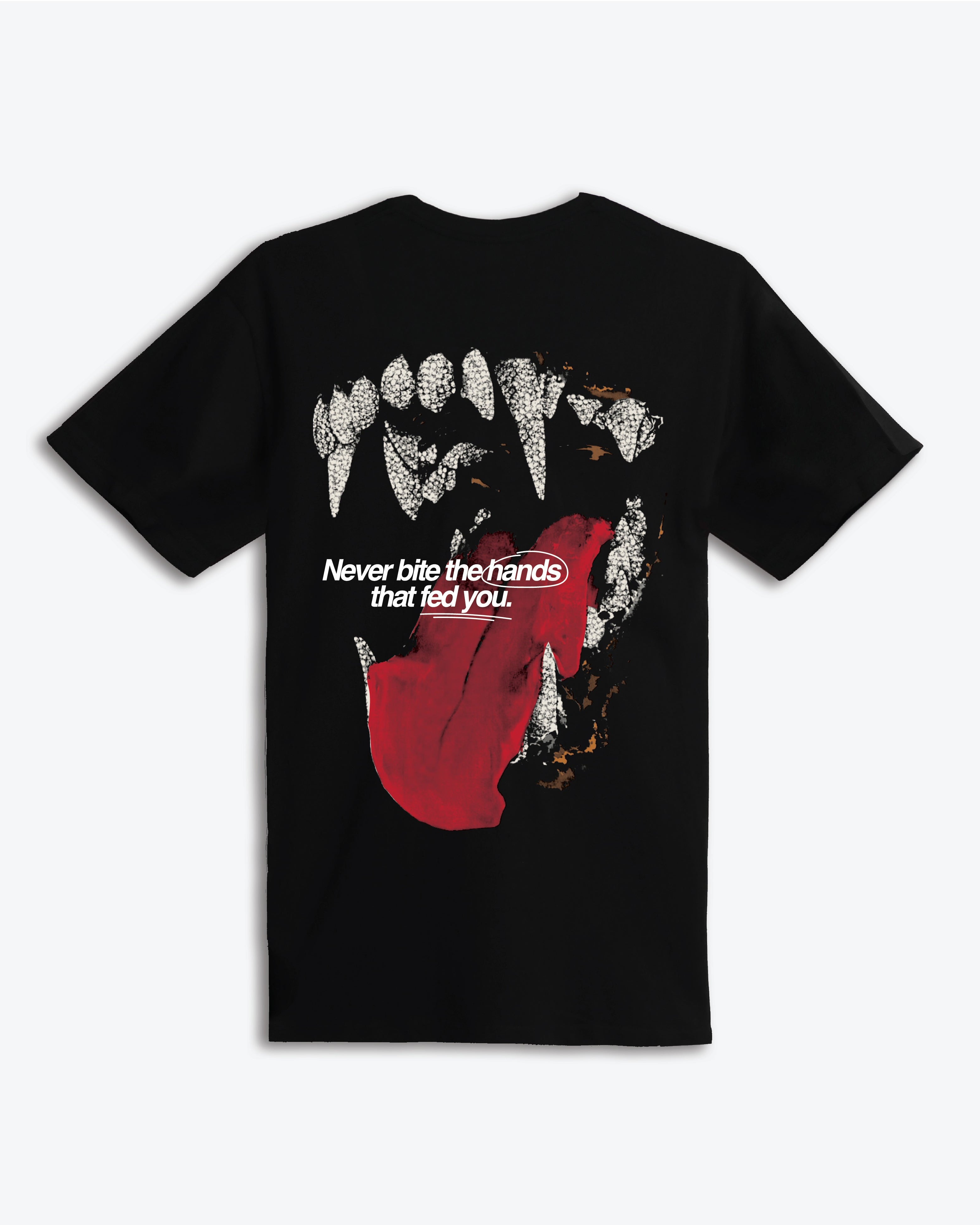 Never Bite the Hands that Fed You T-Shirt
