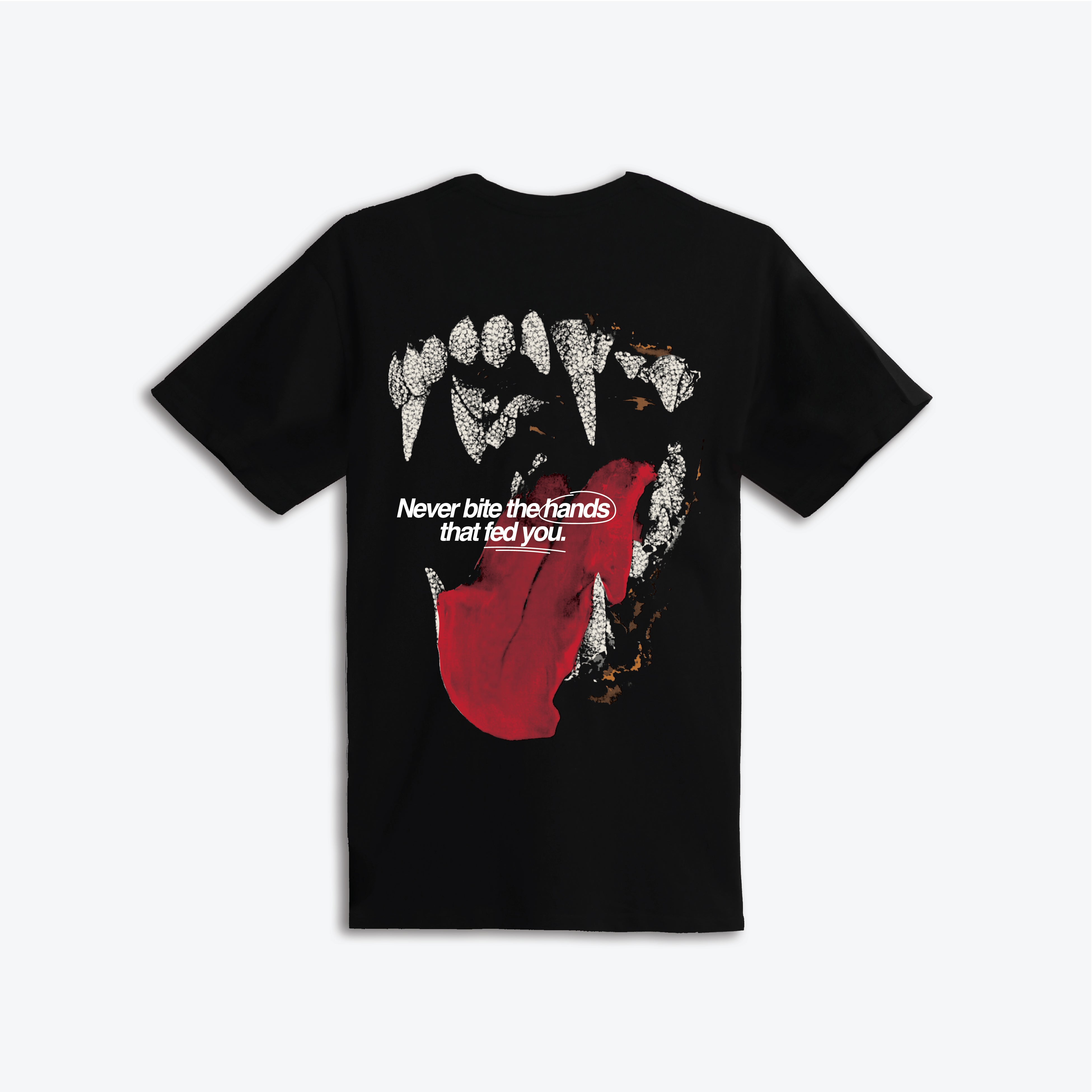 Never Bite the Hands that Fed You T-Shirt