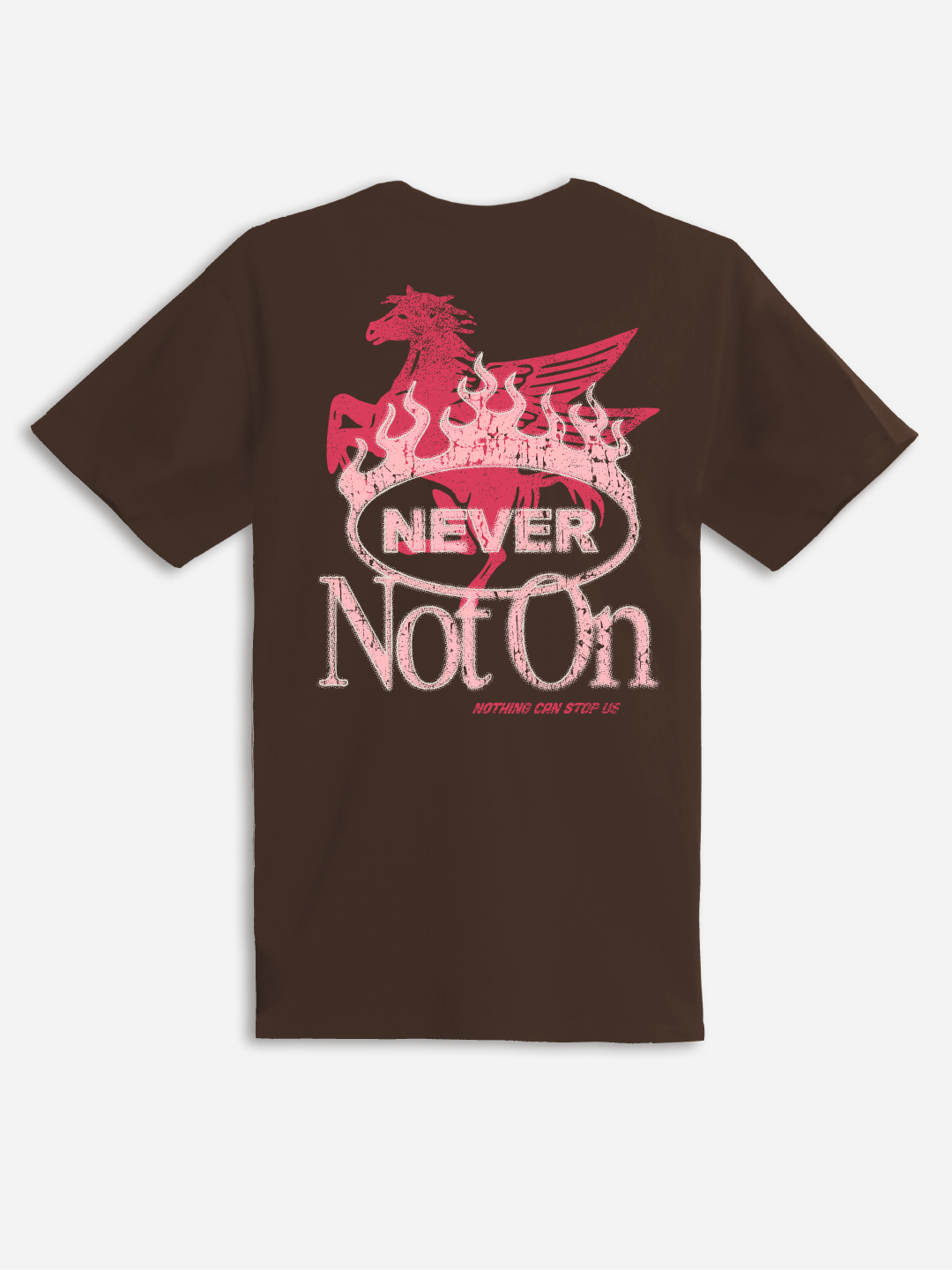 Never Not On T-shirt