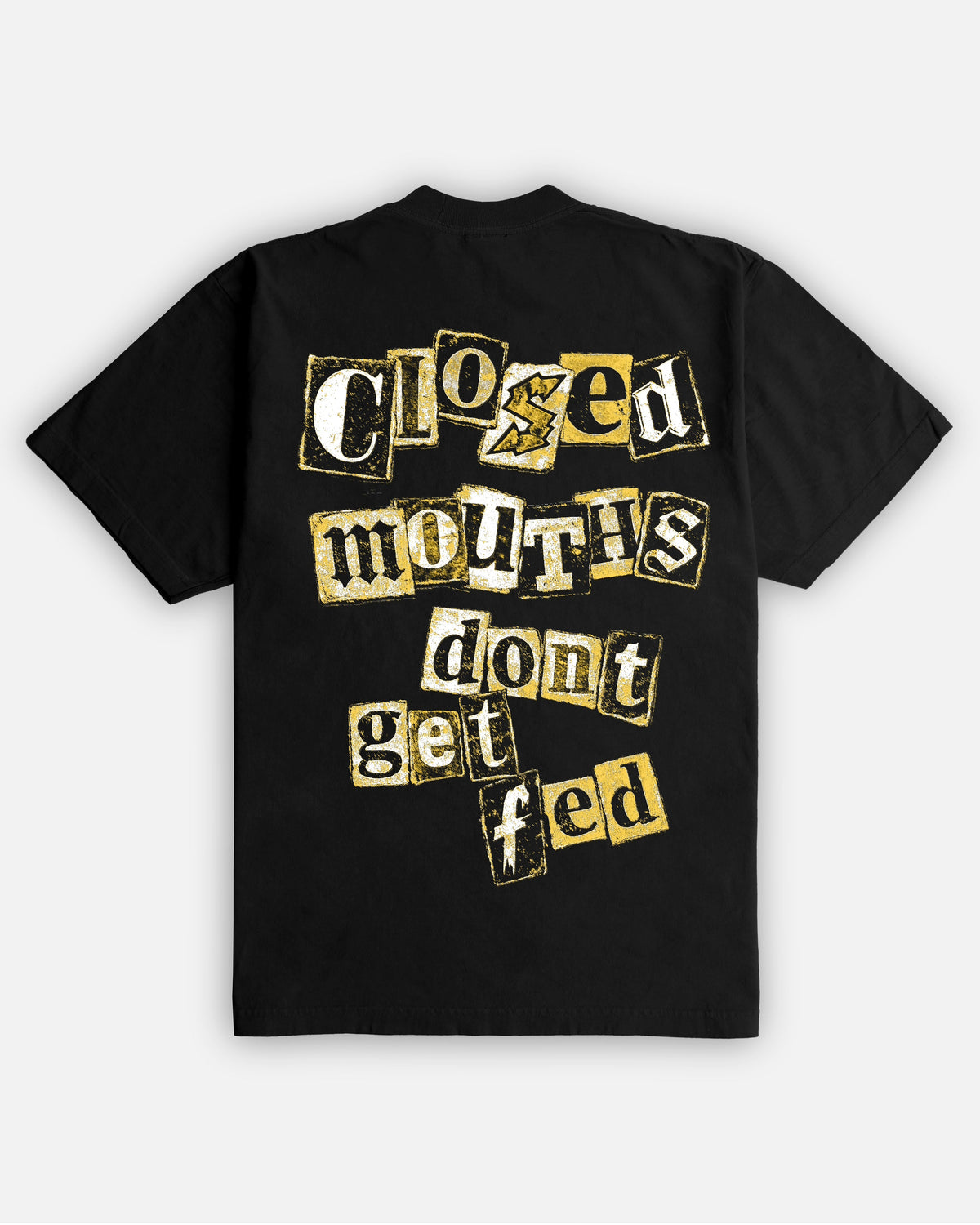 Closed Mouths Don’t Get Fed Ultra Heavyweight T-Shirt
