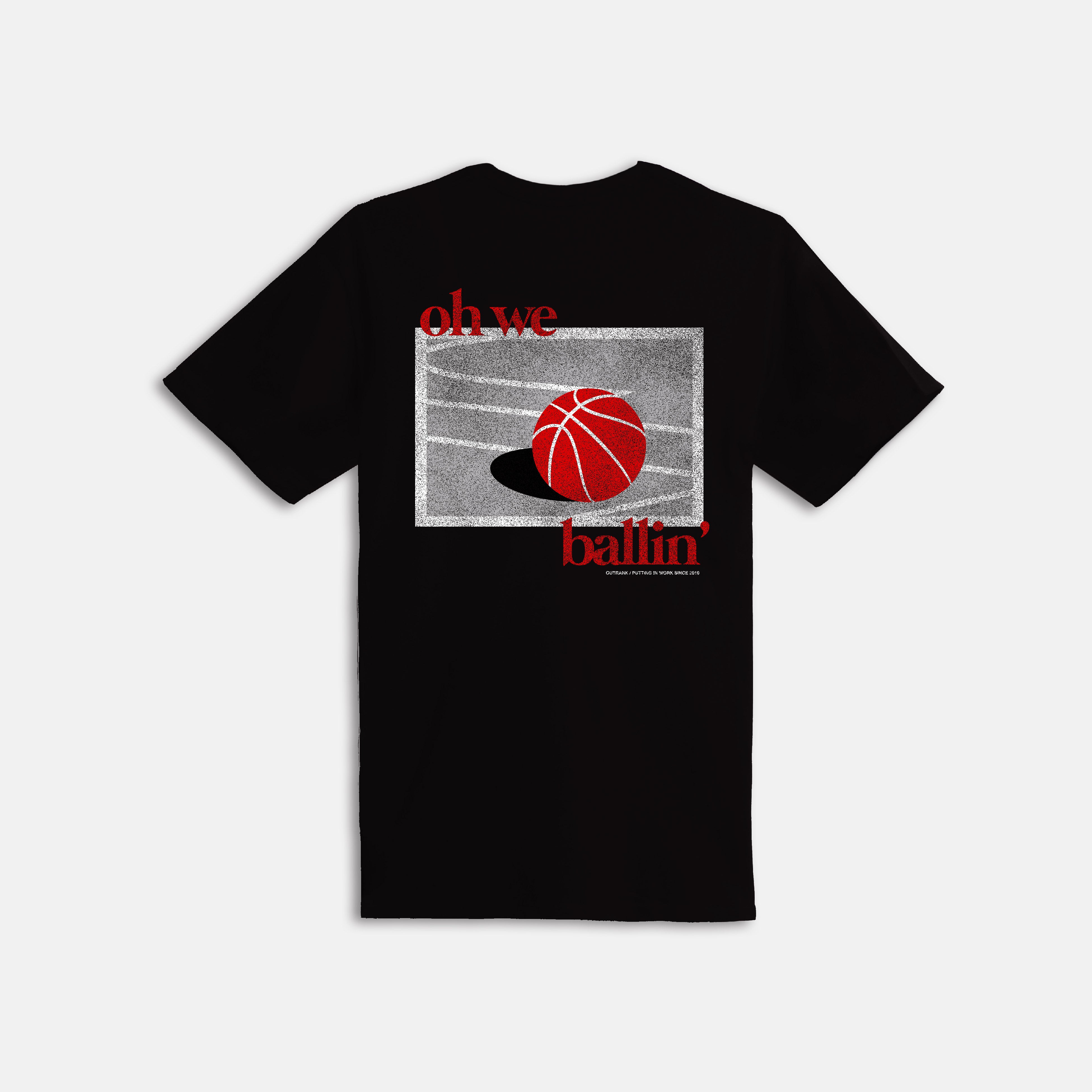 Oh We Ballin’ T-Shirt
