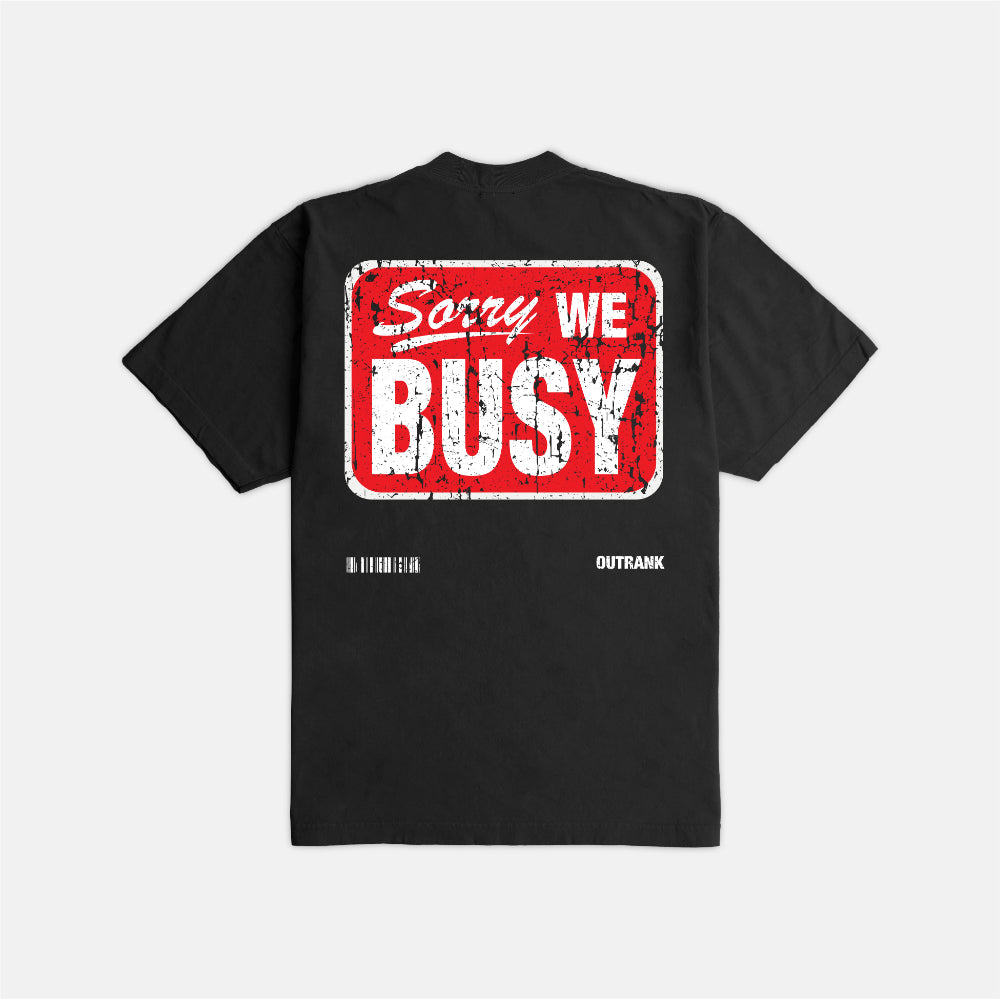 Sorry We Busy Ultra Heavyweight T-shirt