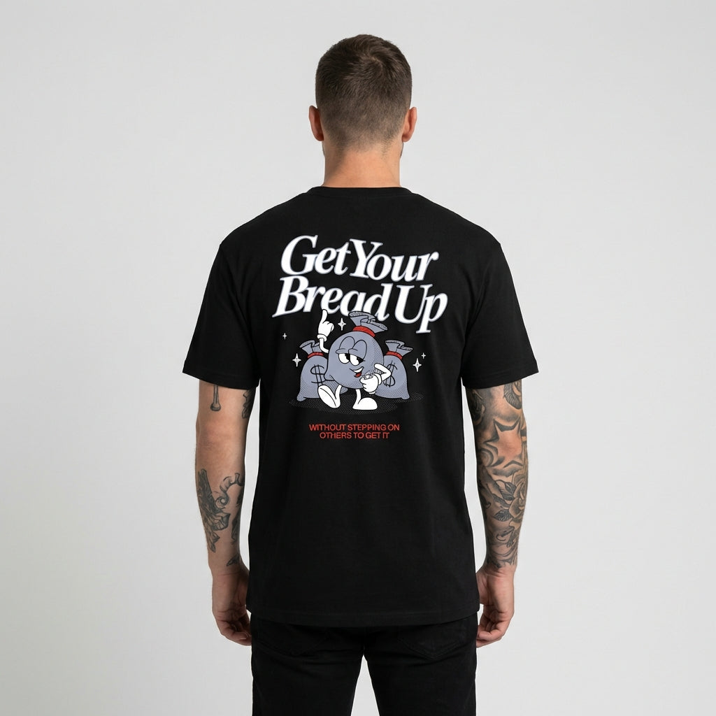 Get Your Bread Up T-Shirt