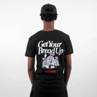 Get Your Bread Up T-Shirt