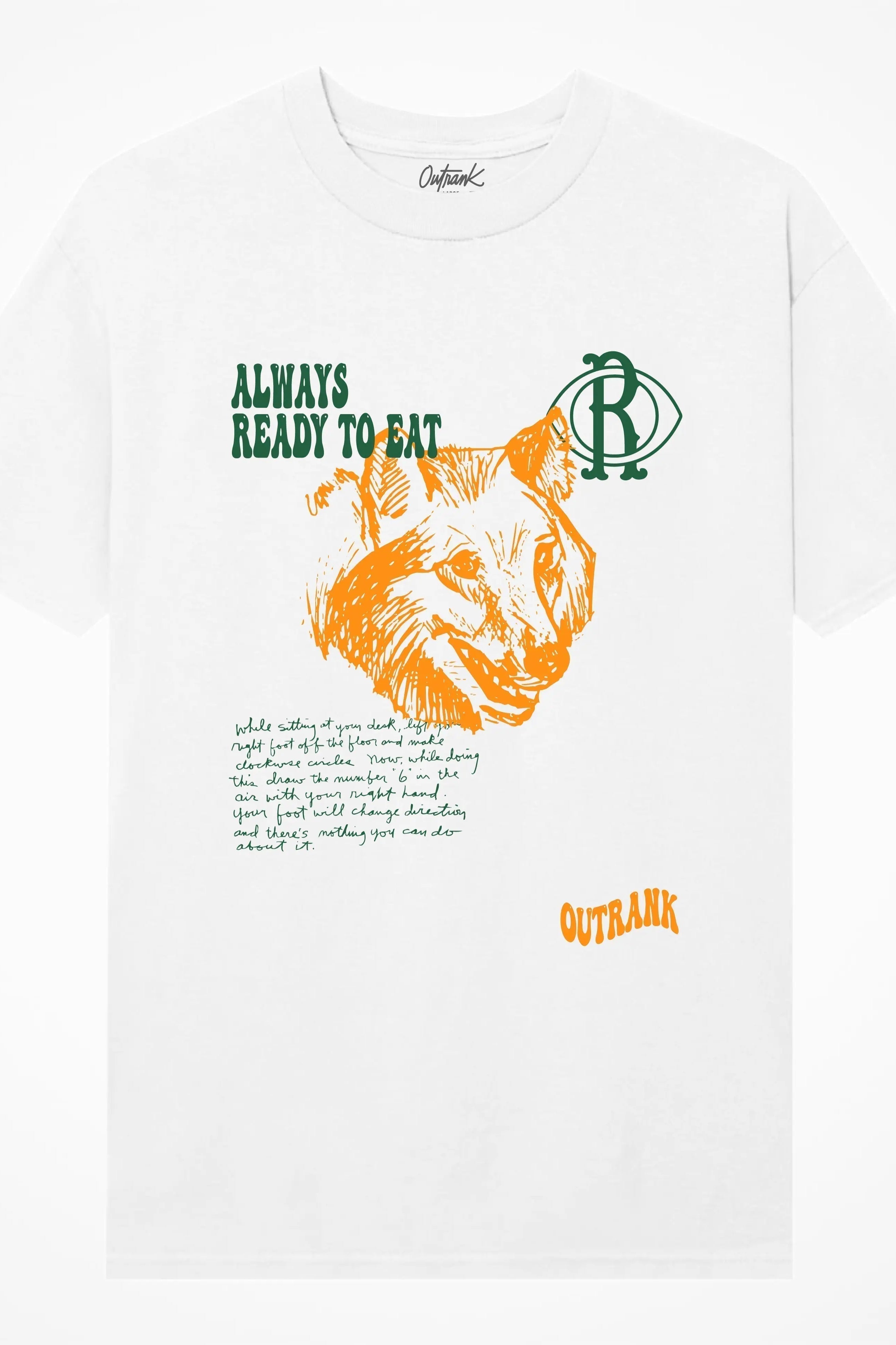 Always Ready To Eat T-Shirt - Outrank
