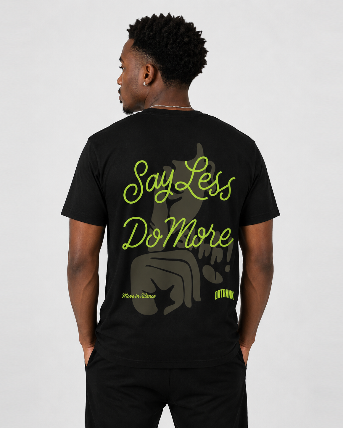 Say Less Do More T-Shirt