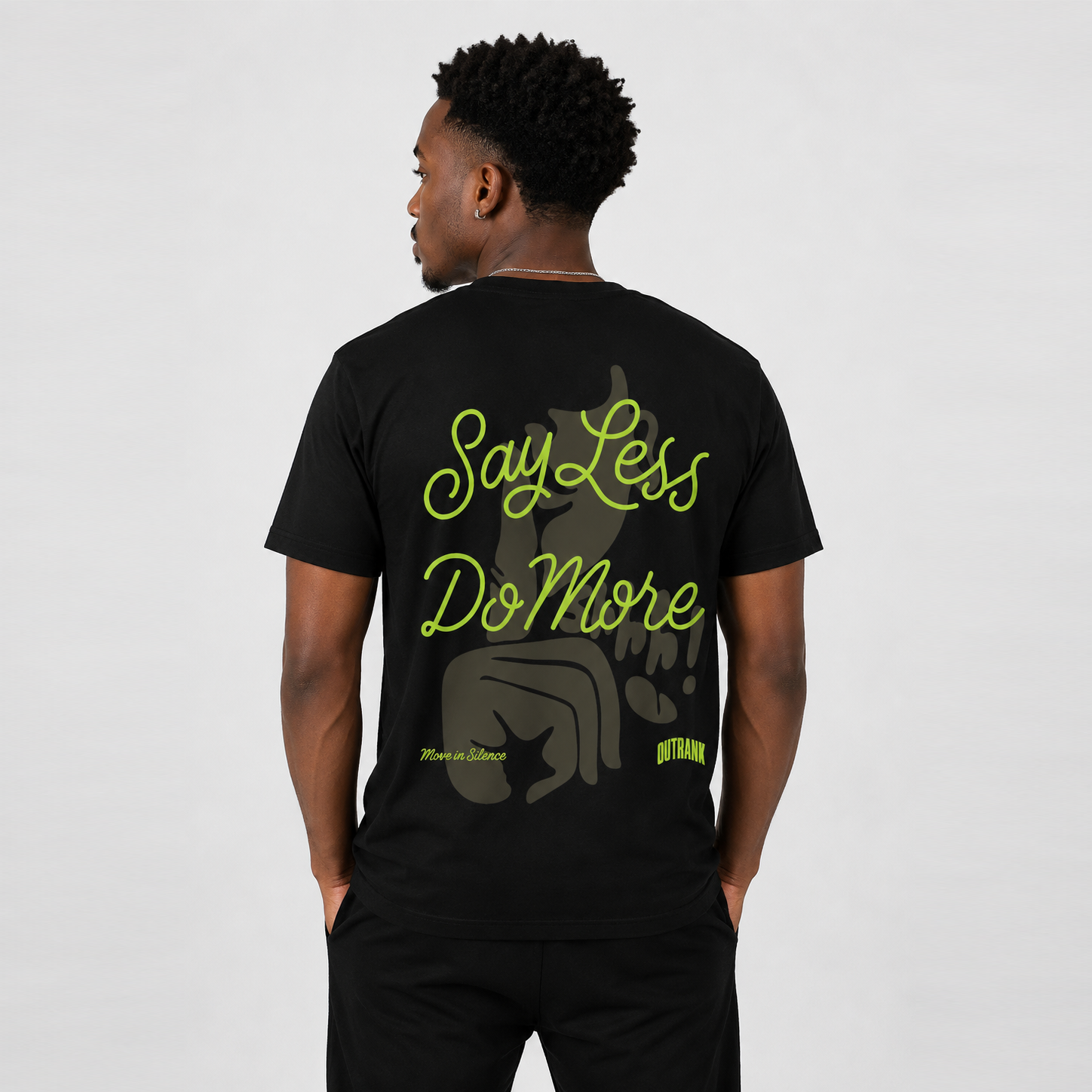 Say Less Do More T-Shirt