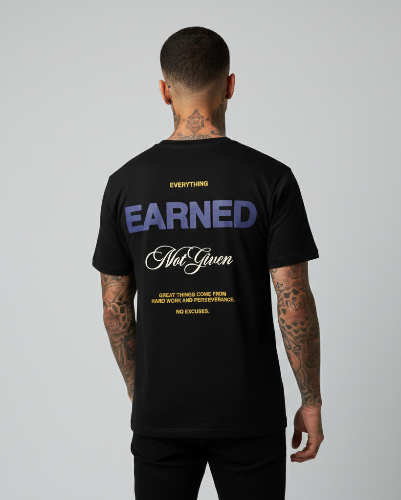 Everything Earned Not Given T-Shirt
