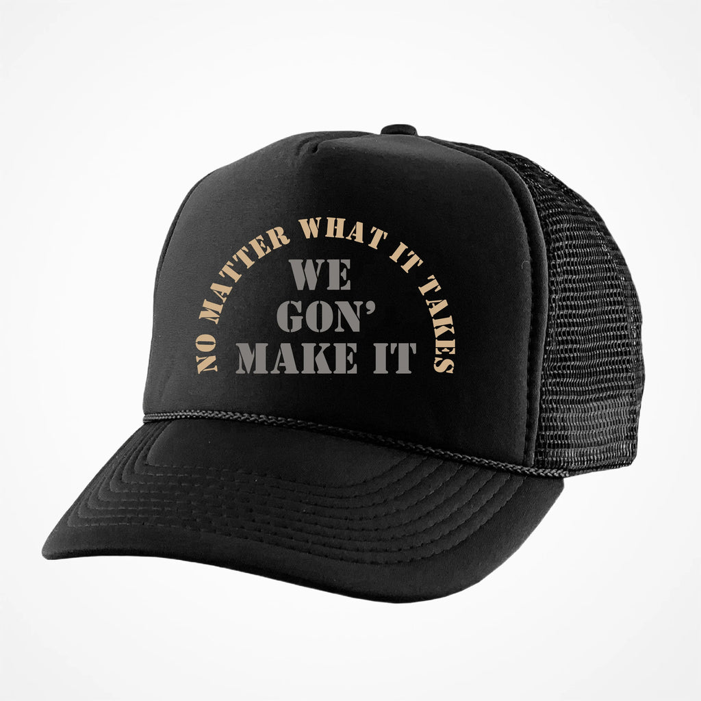 No Matter What It Takes Trucker Hat - Outrank