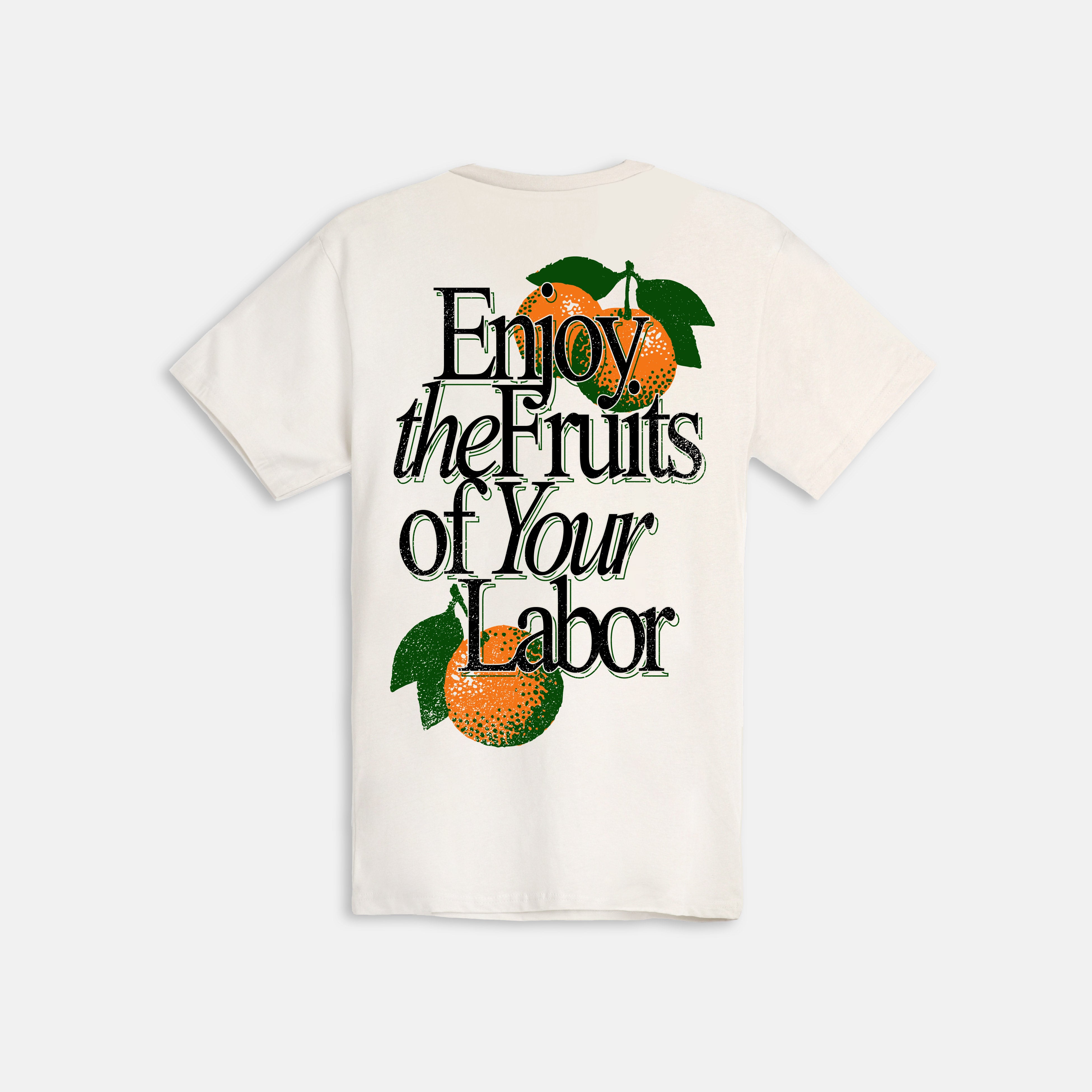 Enjoy the Fruits of your Labor T-Shirt – Outrank Brand