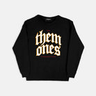 Them Ones Crewneck Fleece