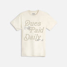 Dues Paid Daily T-Shirt