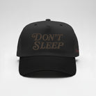 Don't Sleep Embroidered Snapback