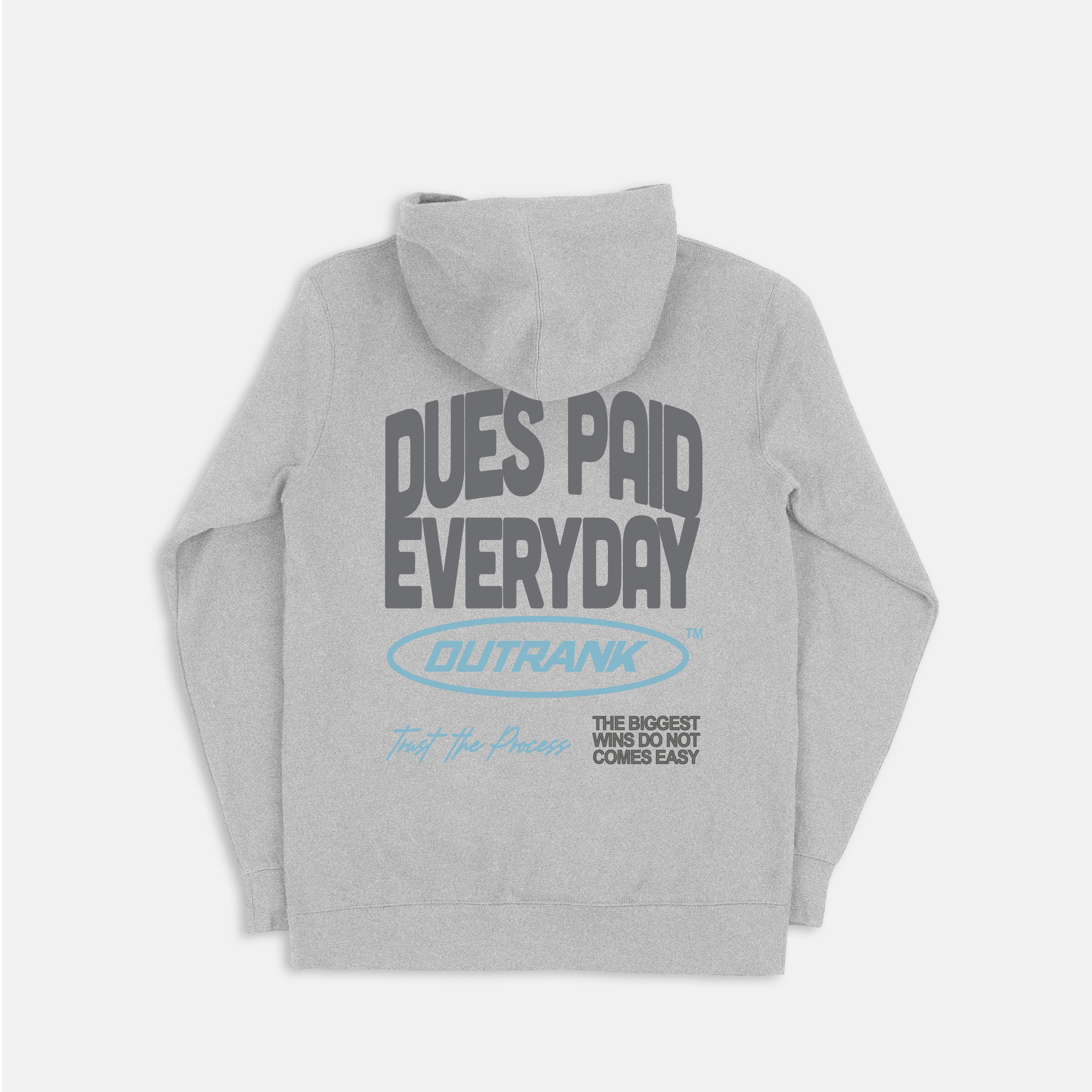 Dues Paid Everyday Hoodie