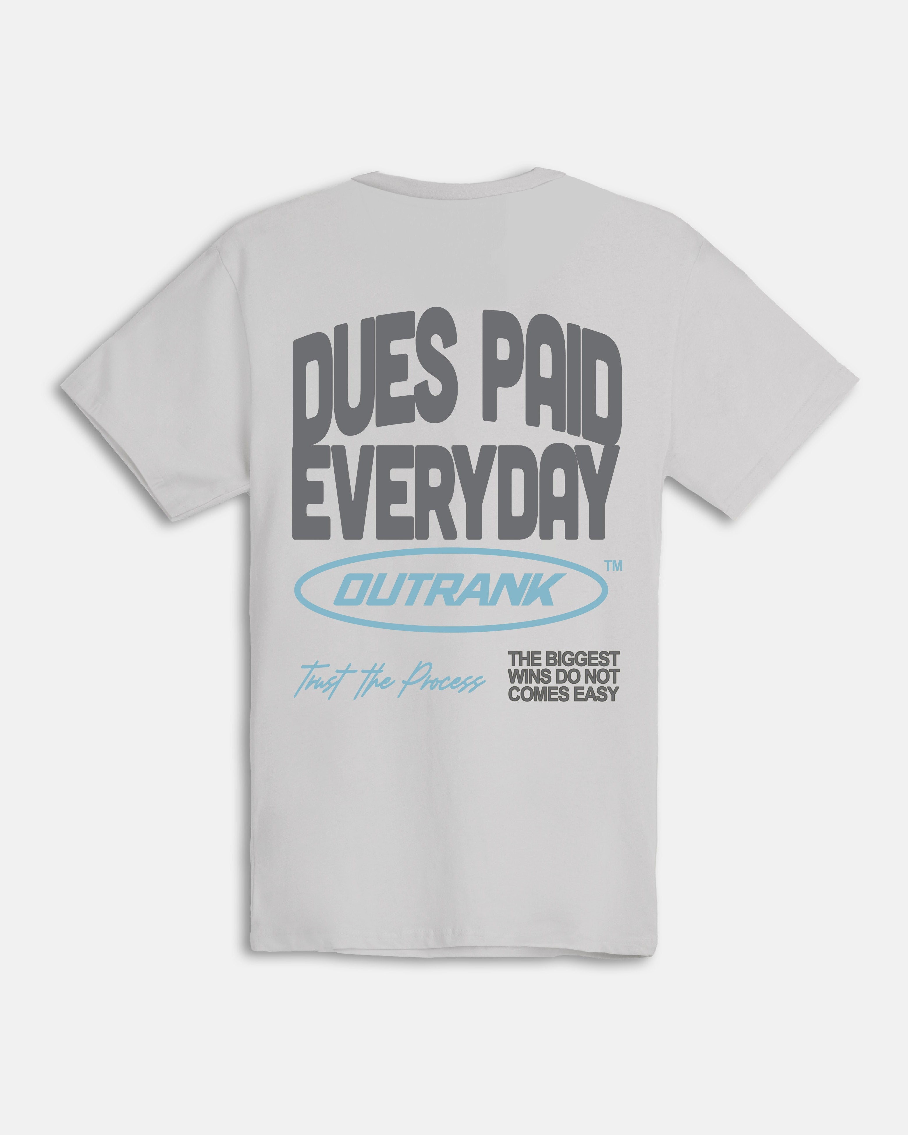 Dues Paid Everyday T-Shirt