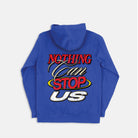 Nothing Can Stop Us Hoodie