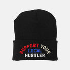 Support Your Local Hustler Embroidered Beanie