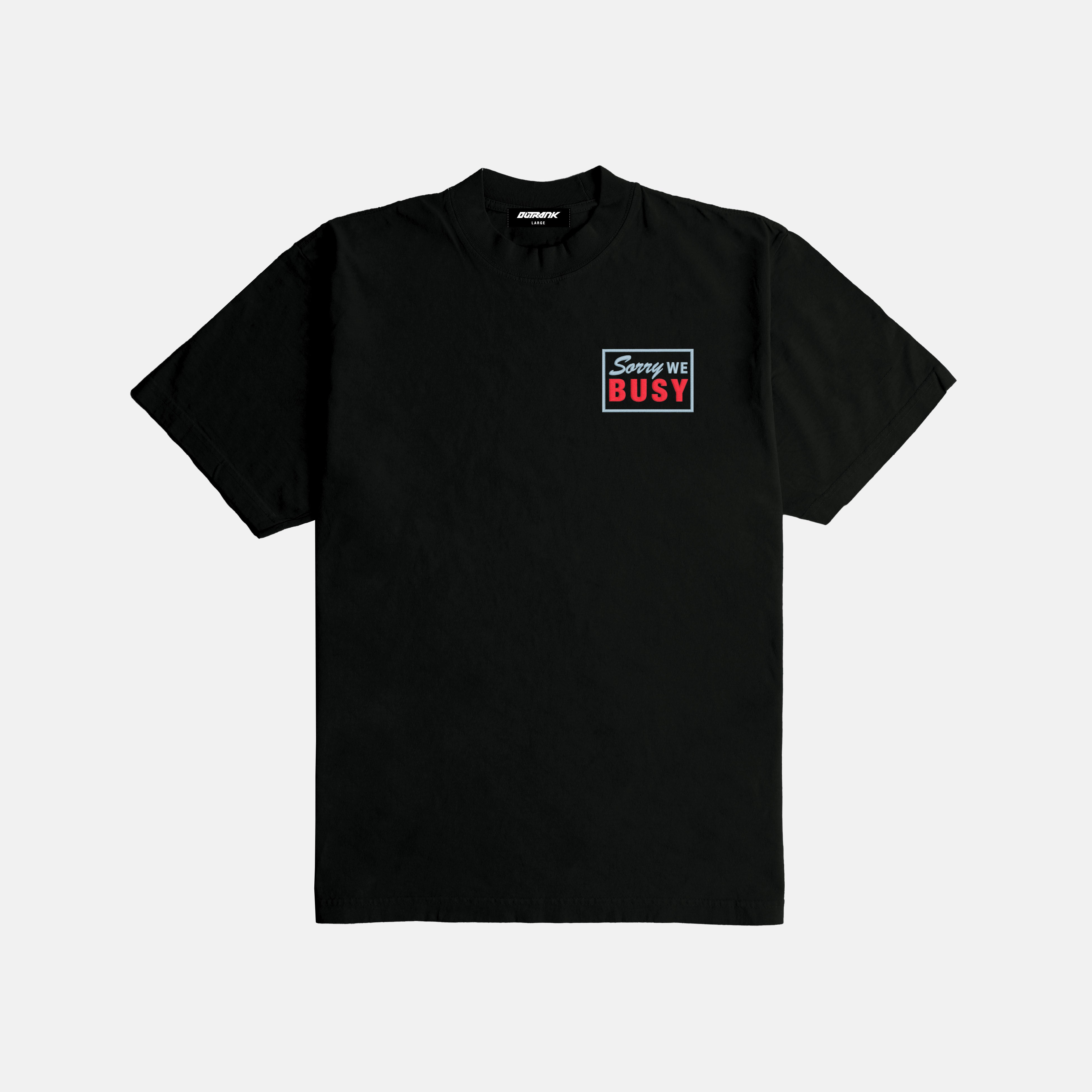Sorry We Busy  Embroidered Ultra Heavyweight T-shirt