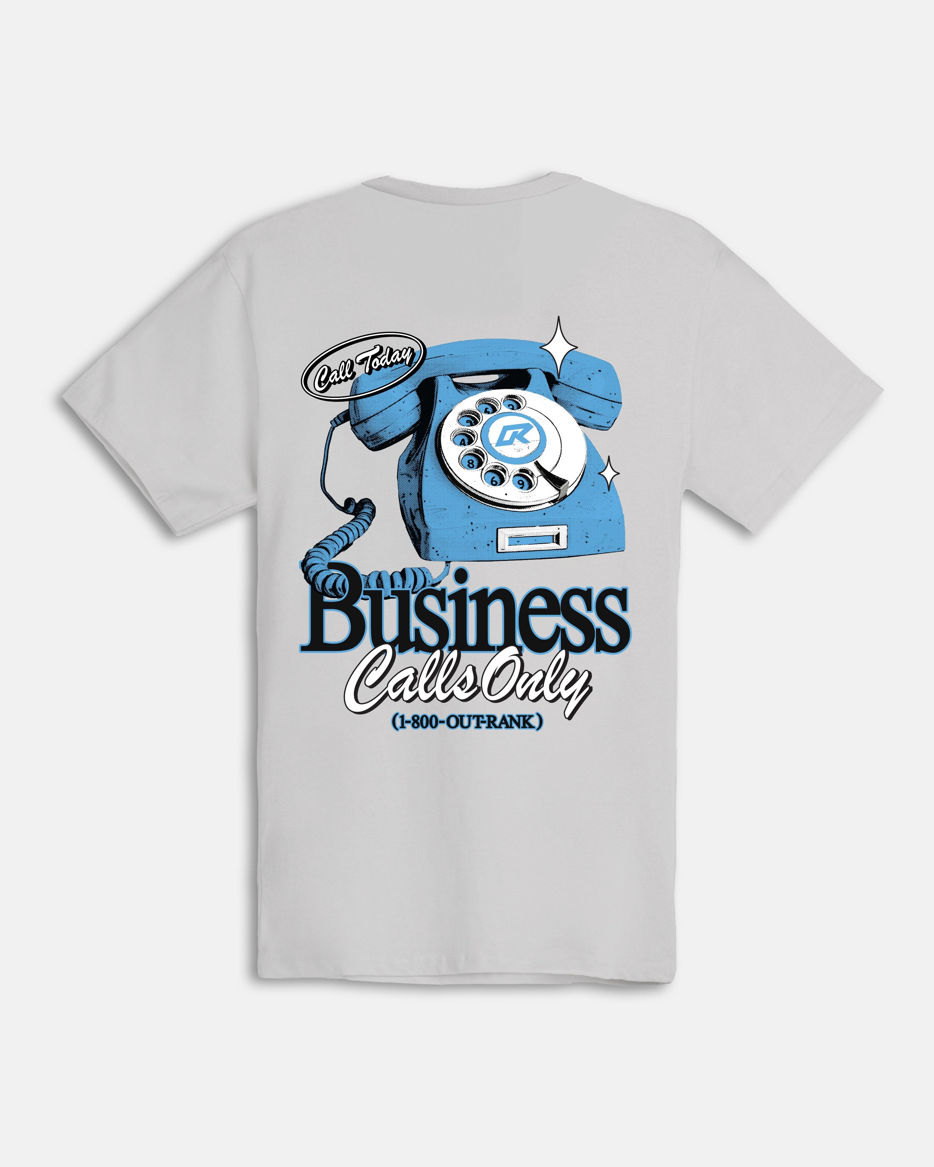 Business Calls Only T-Shirt