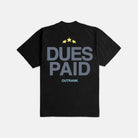 Dues Paid All Ultra Heavyweight T-shirt