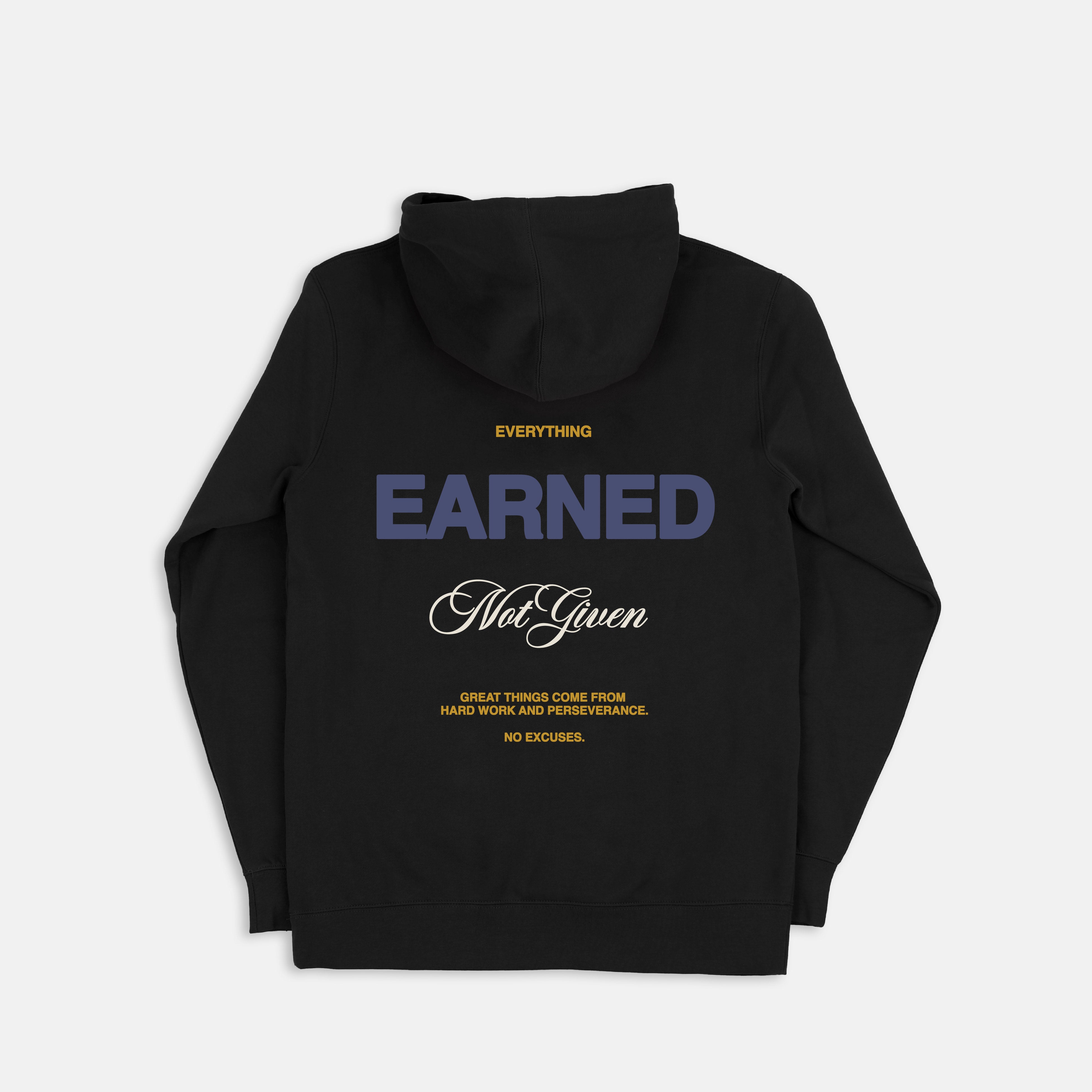 Everything Earned Not Given Hoodie