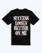 Success Looks Better On Me T-Shirt