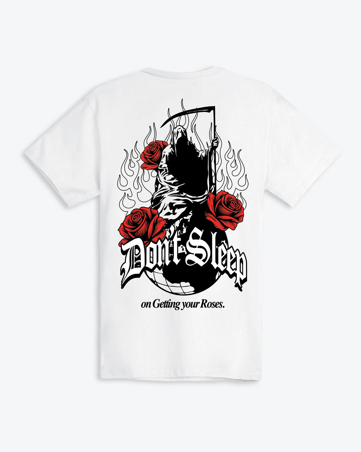 Don’t Sleep on Getting Your Roses T-Shirt