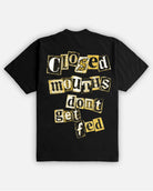 Closed Mouths Don’t Get Fed Ultra Heavyweight T-Shirt