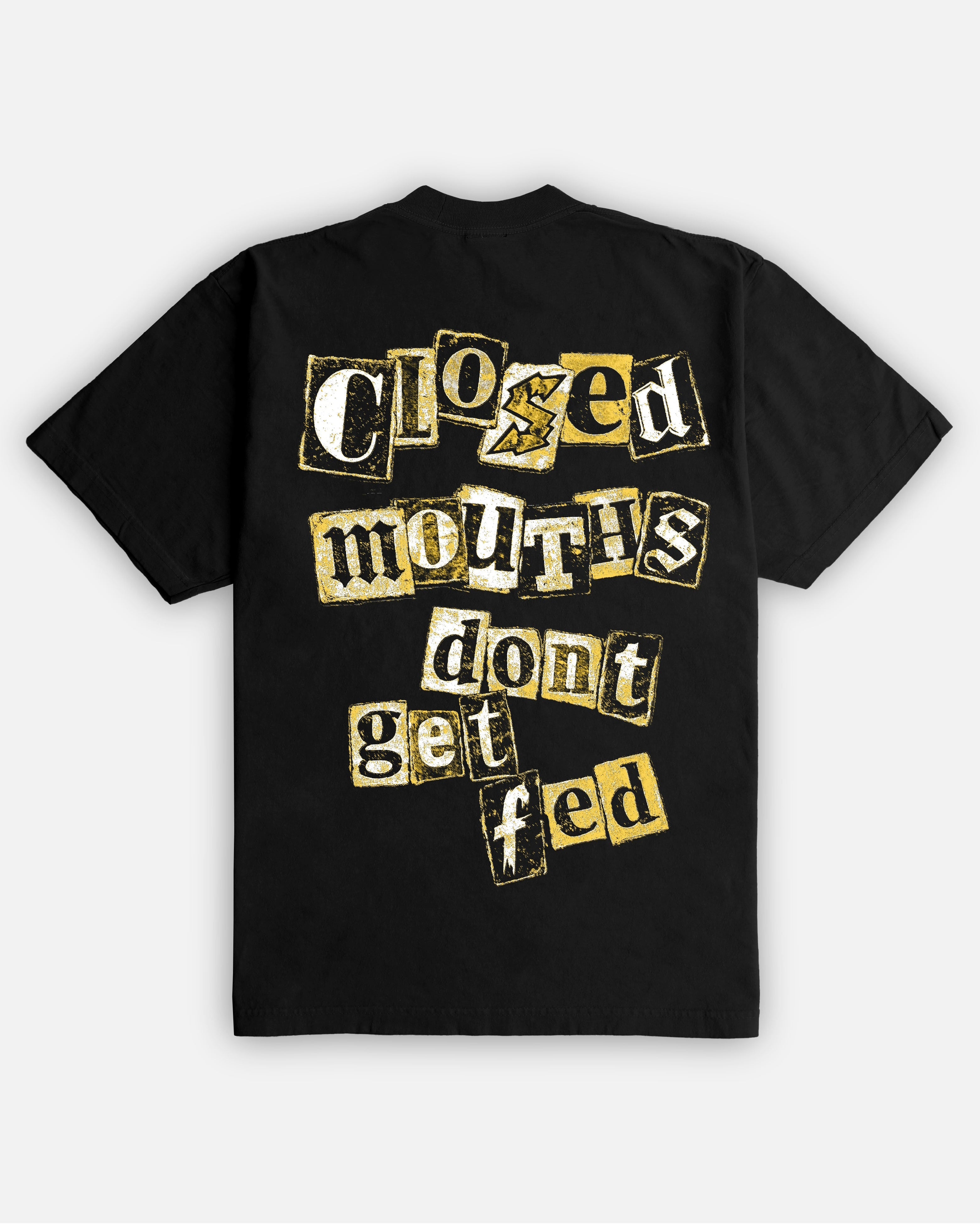 Closed Mouths Don’t Get Fed Ultra Heavyweight T-Shirt