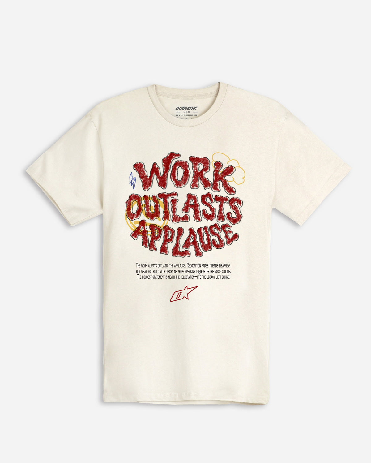 Work Outlasts T-Shirt