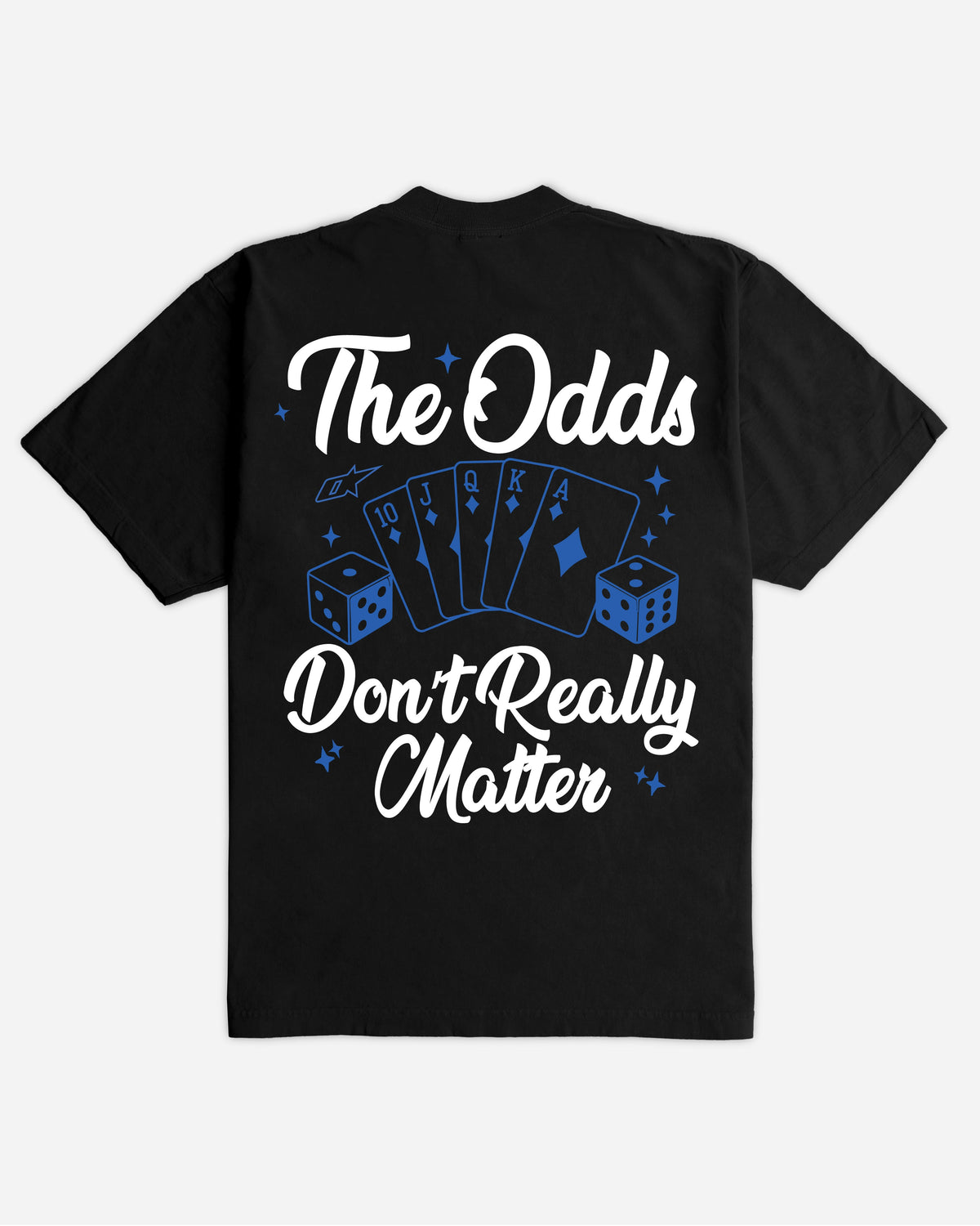 The Odds Don’t Really Matter Ultra Heavyweight T-shirt