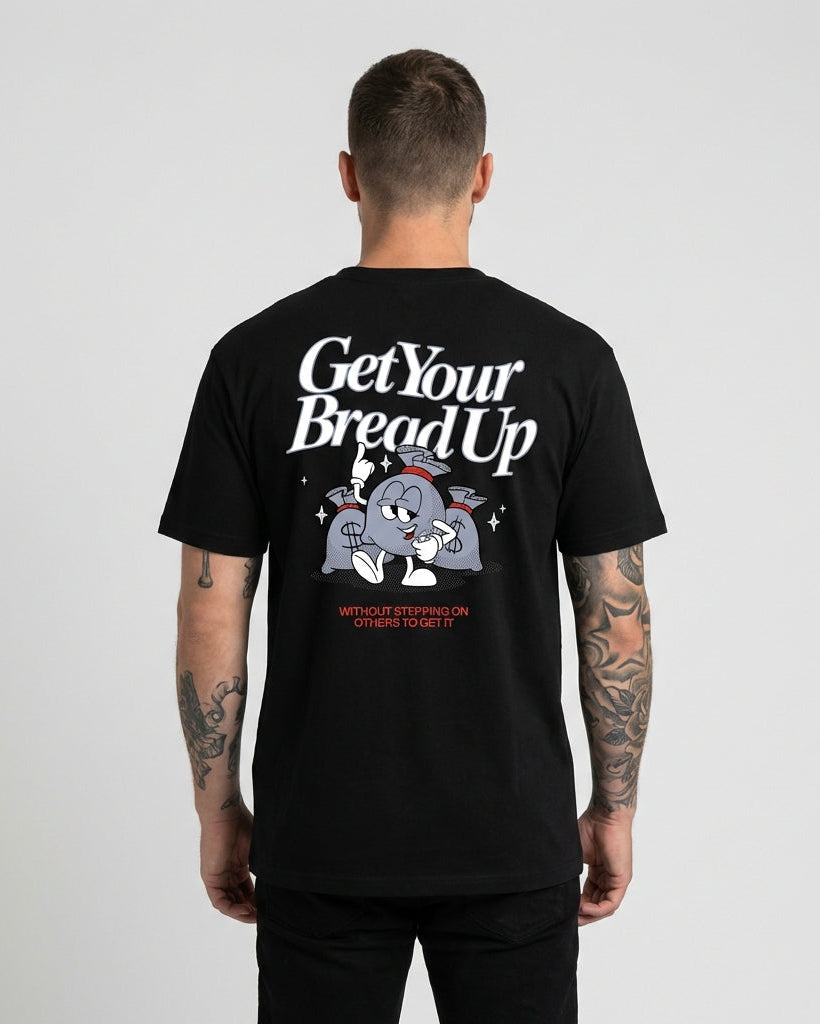 Get Your Bread Up T-Shirt
